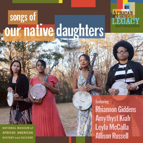 Our Native Daughters- Songs Of Our Native Daughters { vinyl }