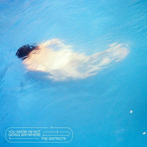 The Districts - You Know I'm Not Going Anywhere (Vinyl) { vinyl }