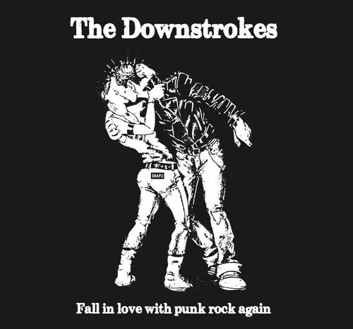 Downstrokes - Fall In Love With Punk Rock Again (Vinyl) { vinyl }