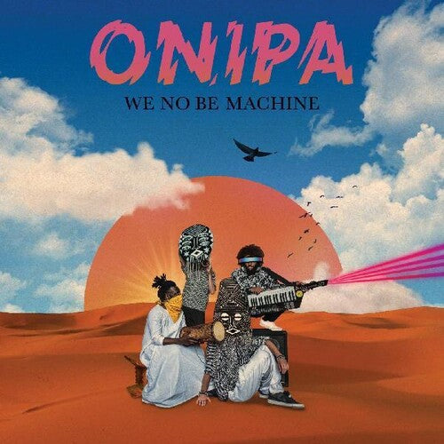 Onipa - We No Be Machine (Vinyl) { vinyl }