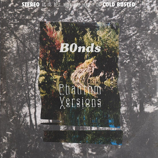 B0nds - Phantom Version (LP) { vinyl }