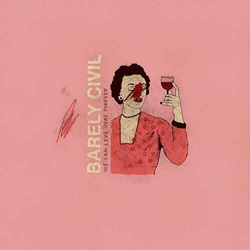 Barely Civil - We Can Live Here Forever (Vinyl) { vinyl }