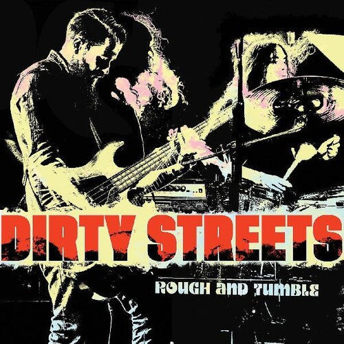 The Dirty Streets - Rough And Tumble (Vinyl) { vinyl }