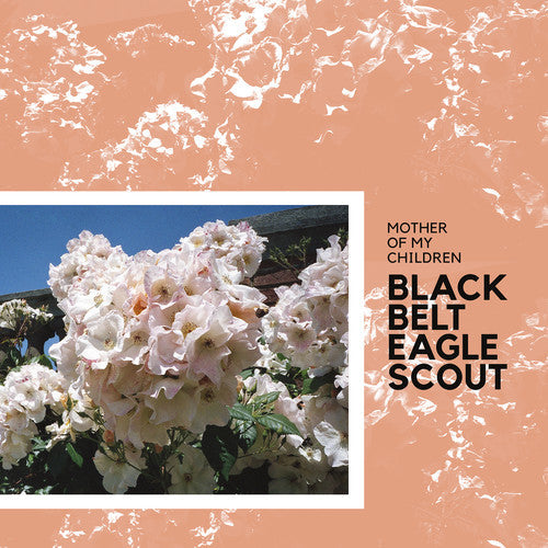 Black Belt Eagle Scout - Mother Of My Children (Vinyl) { vinyl }