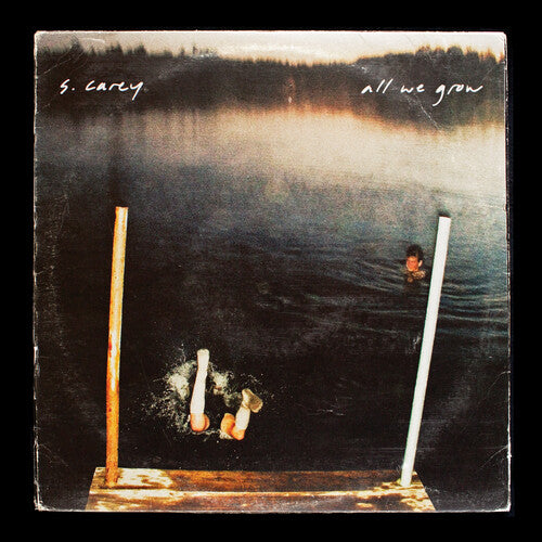 S. Carey - S. Carey 'All We Grow (Ten Year Anniversary Edition) (Vinyl) { vinyl }