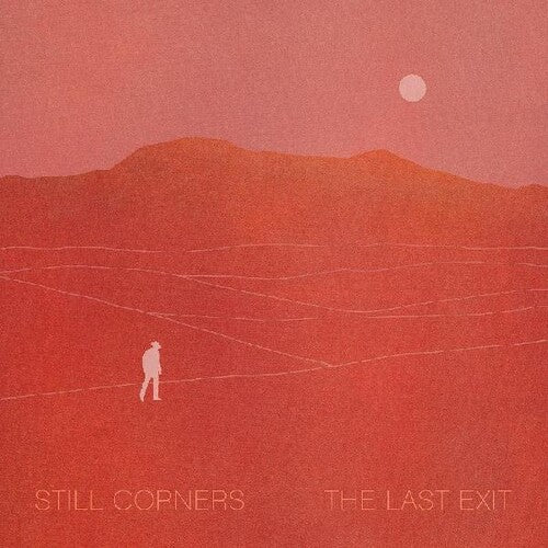 Still Corners - The Last Exit (Vinyl) { vinyl }