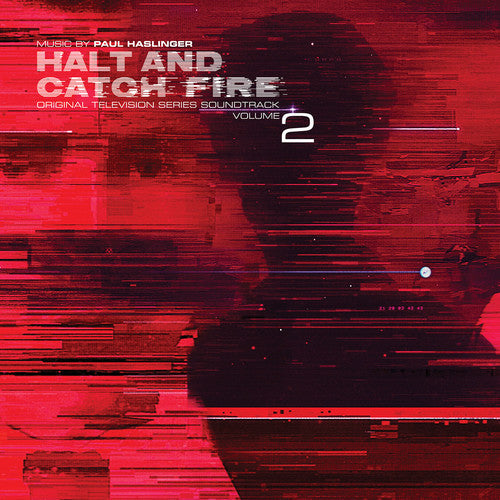 Paul Haslinger - Halt and Catch Fire Vol 2 (Original Soundtrack) (Vinyl) { vinyl }