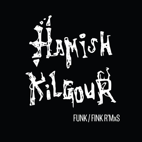 Hamish Kilgour - Funk/Fink R'Mxs (Vinyl) { vinyl }