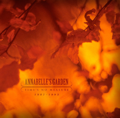 Annabelle's Garden - Time's No Measure 1987-1993 (Vinyl) { vinyl }