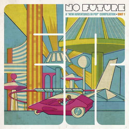 No Future: A New Adventures In Pop Compilation, Unit 1 / Various (Vinyl) { vinyl }