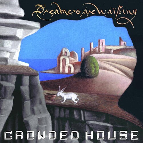 Crowded House - Dreamers Are Waiting (Vinyl) { vinyl }