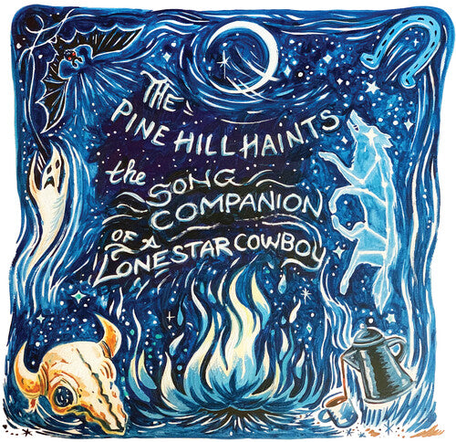 The Pine Hill Haints - The Song Companion Of A Lonestar Cowboy (Vinyl) { vinyl }