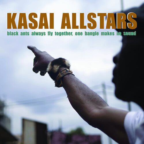 Kasai Allstars - Black Ants Always Fly Together One Bangle Makes No Sound (Vinyl) { vinyl }