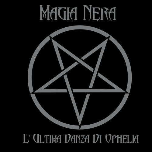 Magia Nera - L'ultima Danza Di Ophelia (Vinyl) { vinyl }