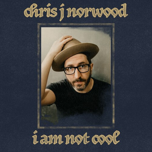 Chris J Norwood - I Am Not Cool (Vinyl) { vinyl }