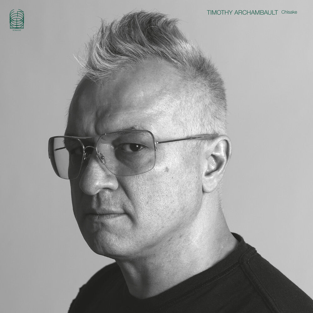 Timothy Archambault - Chisake (LP) { vinyl }