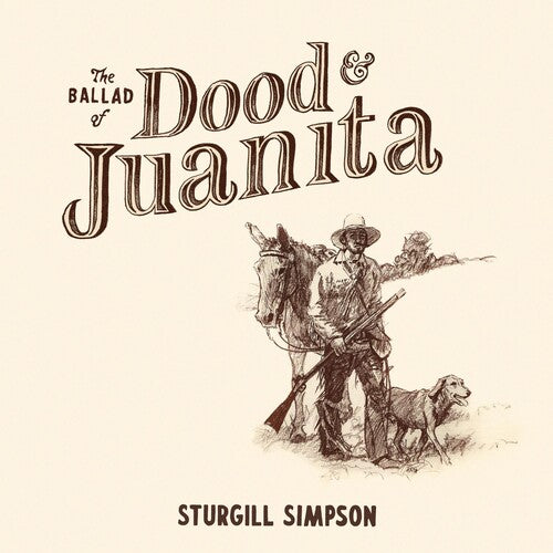 Sturgill Simpson - Ballad Of Dood & Juanita (Vinyl) { vinyl }