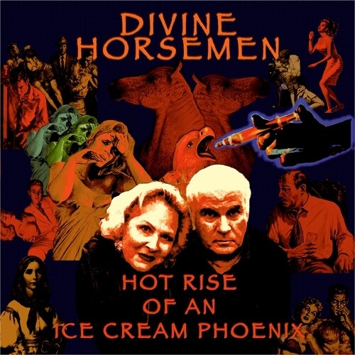 Divine Horsemen - Hot Rise Of An Ice Cream Phoenix (Vinyl) { vinyl }