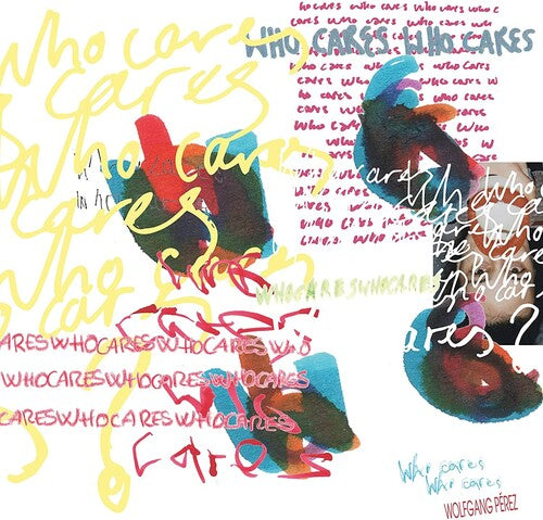 Wolfgang Perez - Who Cares Who Cares (Vinyl) { vinyl }