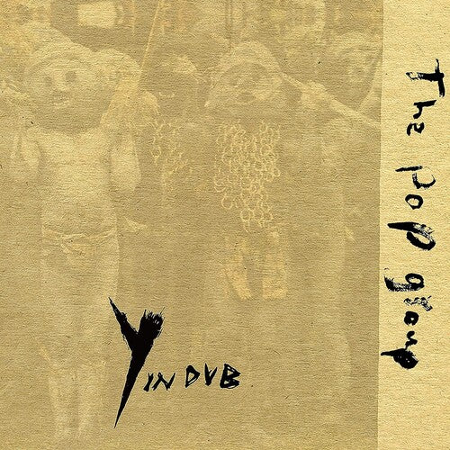 The Pop Group - Y In Dub (Vinyl) { vinyl }