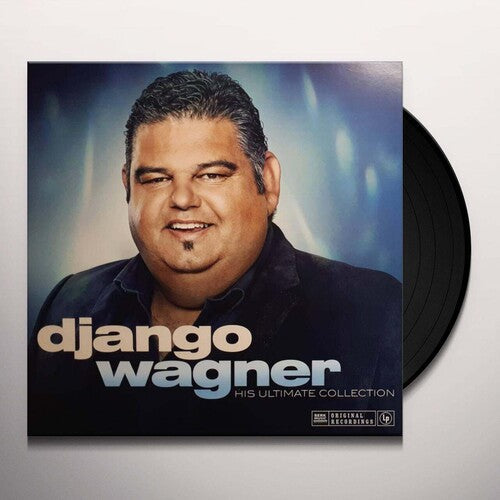 Django Wagner - Django Wagner – His Ultimate Collection  [180-Gram Vinyl] (Vinyl) { vinyl }