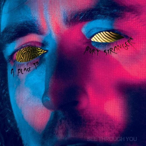 Place to Bury Strangers - See Through You (Vinyl) { vinyl }