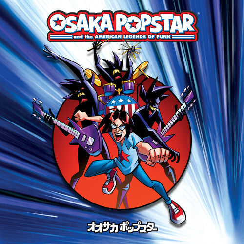 Osaka Popstar - Osaka Popstar And The American Legends Of Punk (Vinyl) { vinyl }