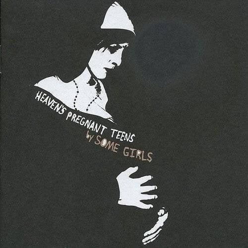 Some Girls - Heaven's Pregnant Teens (Vinyl) { vinyl }