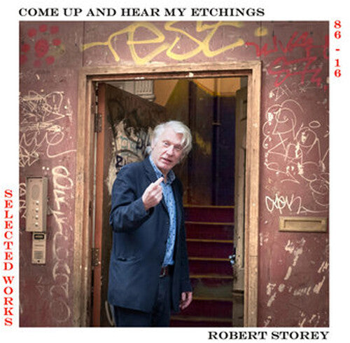 Robert Storey - Come Up And See My Etchings Selected Works 1986-2016 (Vinyl) { vinyl }