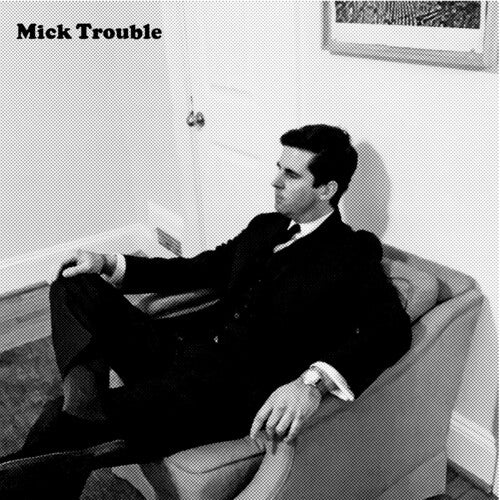 Mick Trouble - It's Mick Troubles Second Lp (Vinyl) { vinyl }