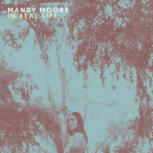 Mandy Moore - In Real Life (Vinyl) { vinyl }