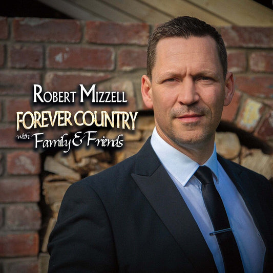 Robert Mizzell - Forever Country With Family & Friends (LP) { vinyl }