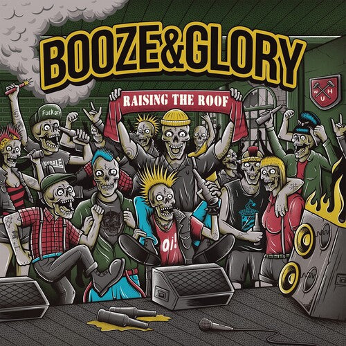 Booze & Glory - Raising The Roof (Vinyl) { vinyl }