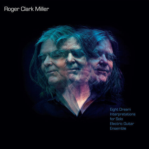 Roger Clark Miller - Eight Dream Interpretations For Solo Electric Guitar Ensemble (Vinyl) { vinyl }