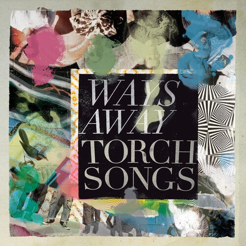 Ways Away - TORCH SONGS (Vinyl) { vinyl }