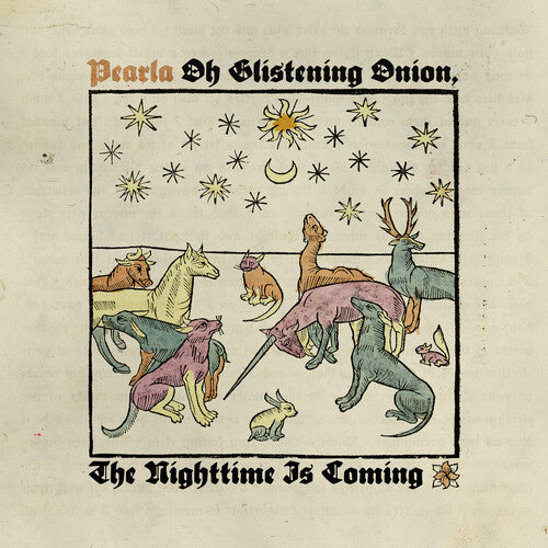 Pearla - Oh Glistening Onion, The Nighttime Is Coming - Coke Bottle Clear (Vinyl) { vinyl }