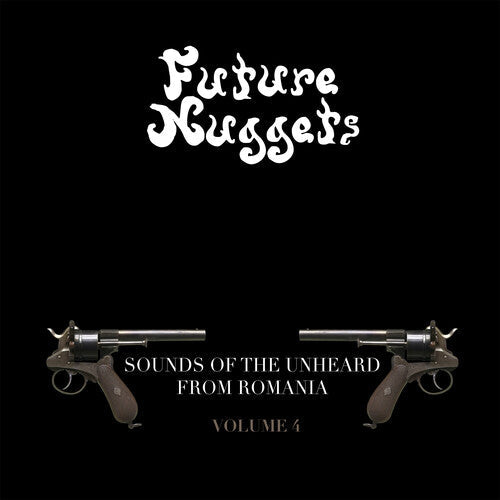 Various - Future Nuggets: Sounds Of The Unheard From Romania Vol. 4 (Vinyl) { vinyl }