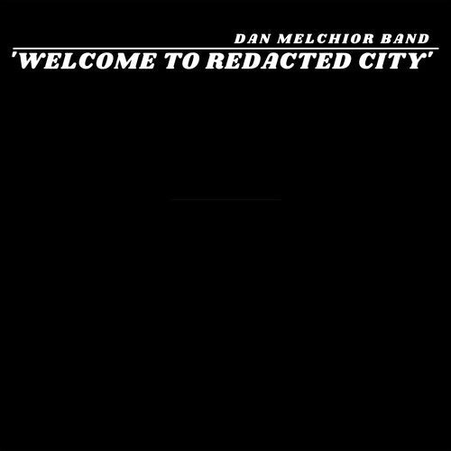 Dan Melchior - Welcome To Redacted City (Vinyl) { vinyl }