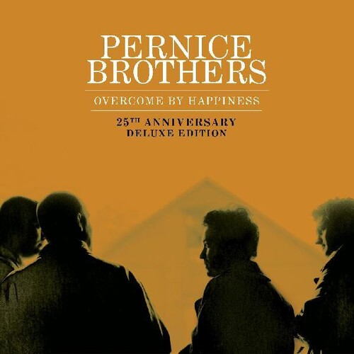 The Pernice Brothers - Overcome by Happiness (25th Anniversary Deluxe Edition) (Vinyl) { vinyl }