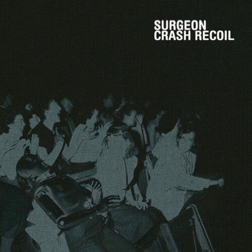 Surgeon - Crash Recoil (Vinyl) { vinyl }