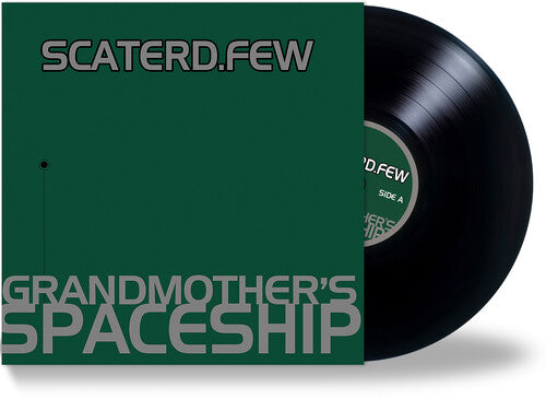 Scaterd Few - Grandmother's Spaceship (Vinyl) { vinyl }