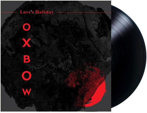 Oxbow - Love's Holiday (Vinyl) { vinyl }