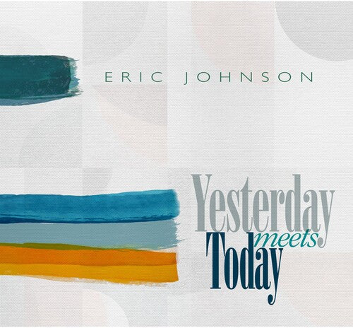 Eric Johnson - Yesterday Meets Today (Vinyl) { vinyl }