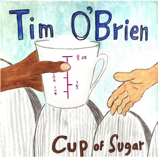 Tim O'Brien - Cup Of Sugar (Limited Edition) { vinyl }