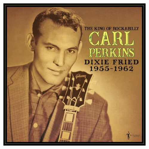 Carl Perkins - Dixie Fried: 1955-62 (Vinyl) { vinyl }