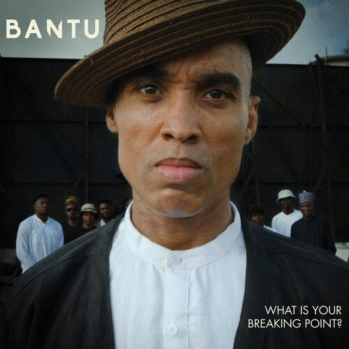 Bantu - What Is Your Breaking Point? (Vinyl) { vinyl }