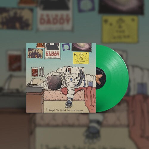 Prince Daddy & the Hyena - I Thought You Didn't Even Like Leaving (Vinyl) { vinyl }