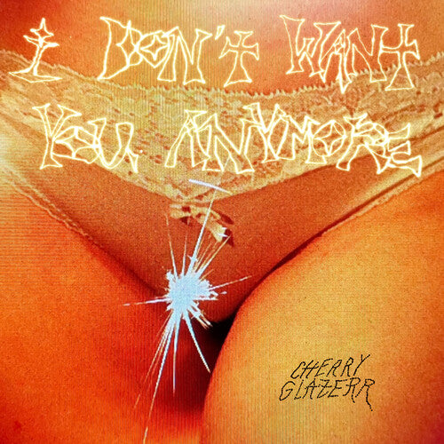 Cherry Glazerr - I Don't Want You Anymore - Crystal Clear (Vinyl) { vinyl }