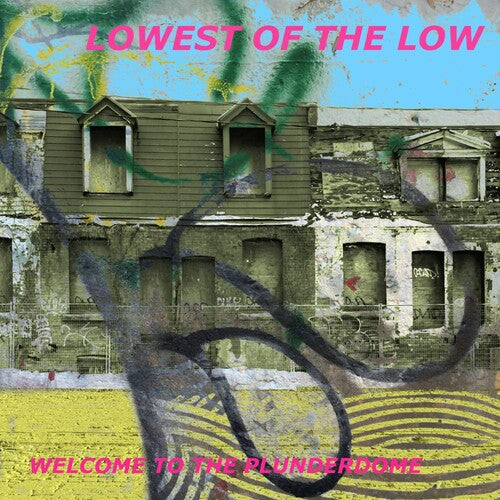 The Lowest of the Low - Welcome to the Plunderdome (Vinyl) { vinyl }
