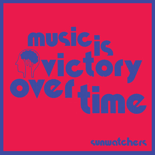 Sunwatchers - Music Is Victory Over Time (Vinyl) { vinyl }